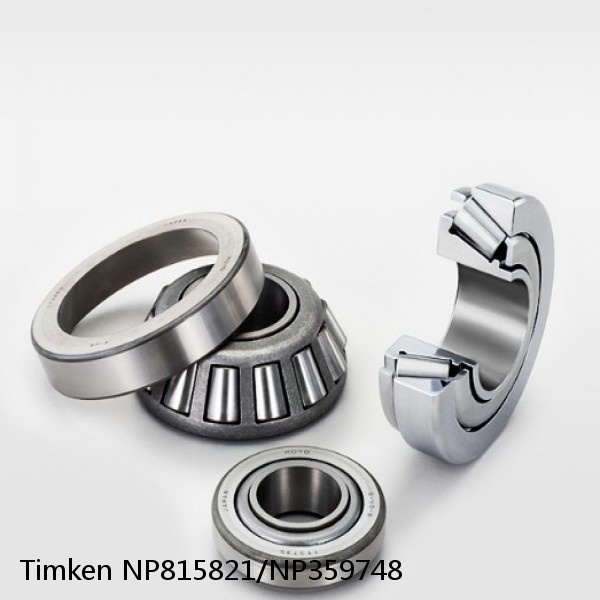 NP815821/NP359748 Timken Tapered Roller Bearings