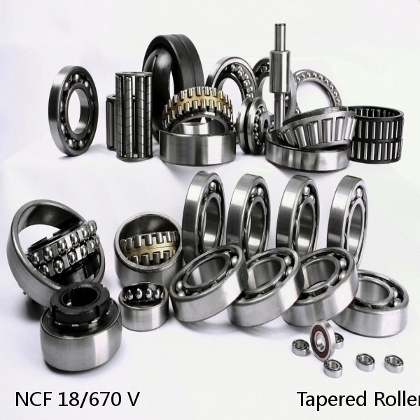 NCF 18/670 V                            Tapered Roller Bearings