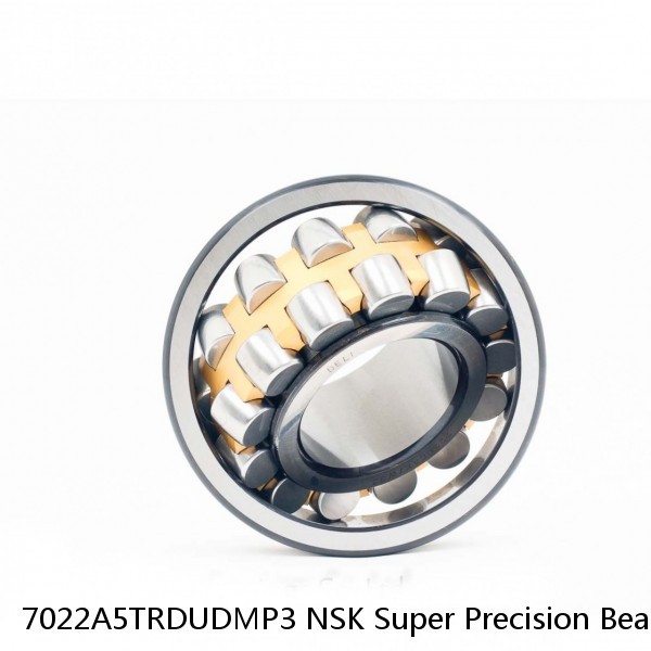 7022A5TRDUDMP3 NSK Super Precision Bearings