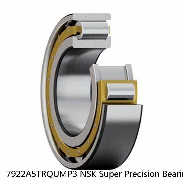 7922A5TRQUMP3 NSK Super Precision Bearings