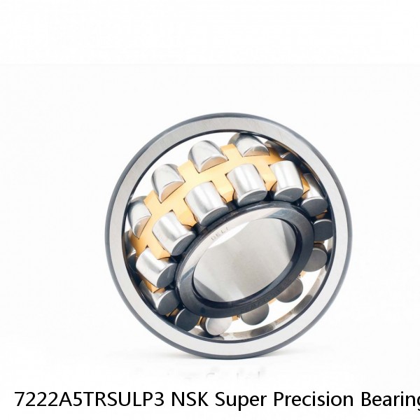 7222A5TRSULP3 NSK Super Precision Bearings